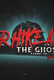 Watch Free Never Hike Alone: The Ghost Cut A Friday the 13th Fan Film Anthology (2020)