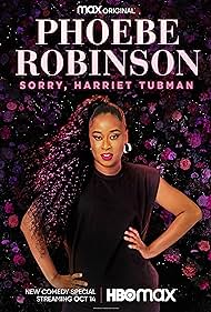 Watch Full Movie: Phoebe Robinson Sorry, Harriet Tubman (2021)