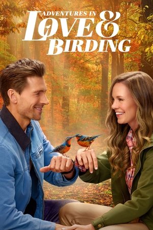 Watch Full Movie: Adventures in Love & Birding (2025)