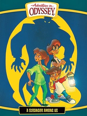Watch Free Adventures in Odyssey A Stranger Among Us (1998)