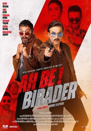 Watch Full Movie: Ah Be Birader (2022)