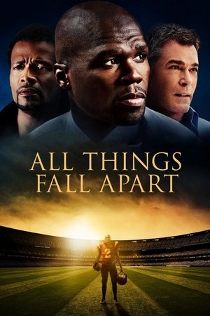 Watch Free All Things Fall Apart (2011)