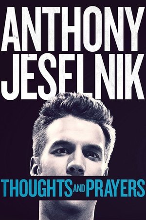 Watch Free Anthony Jeselnik: Thoughts and Prayers (2015)