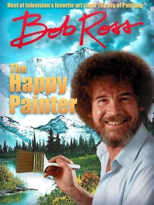 Watch Free Bob Ross: The Happy Painter (2011)