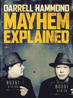 Watch Free Darrell Hammond Mayhem Explained (2018)