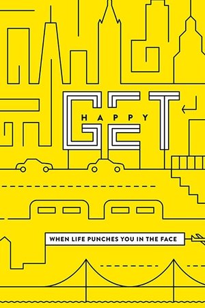 Watch Free Get Happy (2015)
