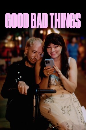 Watch Free Good Bad Things (2024)