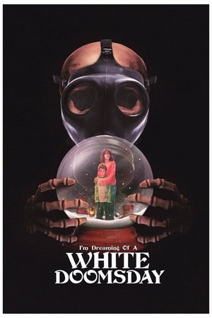 Watch Free Im Dreaming of a White Doomsday (2017)
