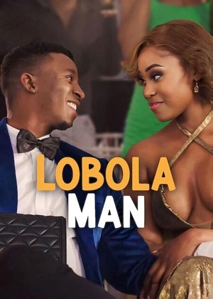 Watch Free Lobola Man (2024)
