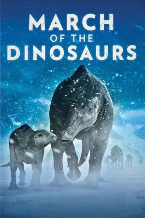 Watch Full Movie: March of the Dinosaurs (2011)