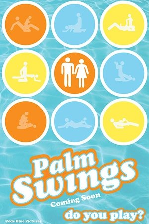 Watch Free Palm Swings (2017)
