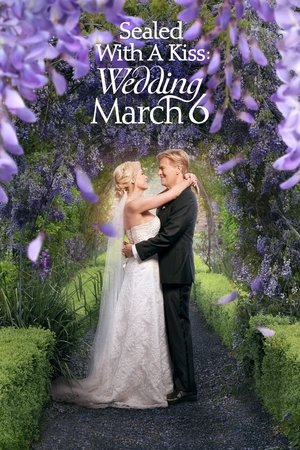 Watch Free Sealed with a Kiss Wedding March 6 (2021)