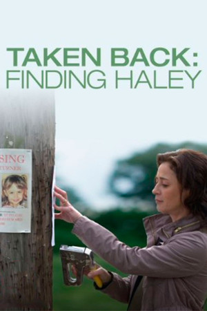Watch Free Taken Back: Finding Haley (2012)