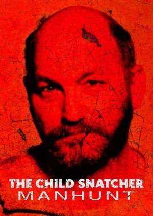 Watch Free The Child Snatcher Manhunt (2023)