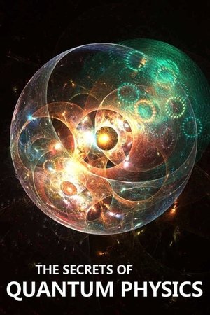 Watch Free The Secrets of Quantum Physics (2014 )
