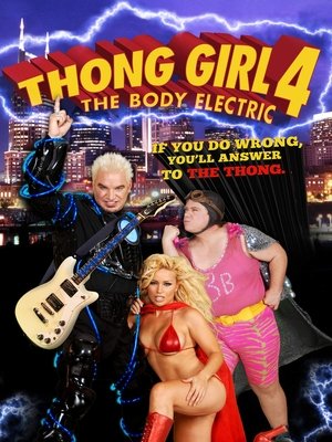 Watch Free Thong Girl 4 The Body Electric (2010)