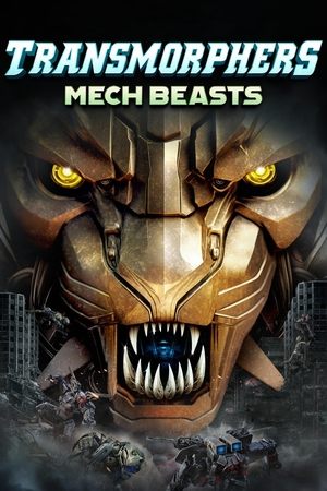 Watch Free Transmorphers Mech Beasts (2023)