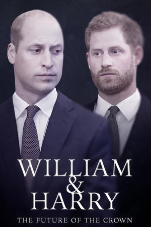Watch Free William Harry The Future of the Crown (2023)
