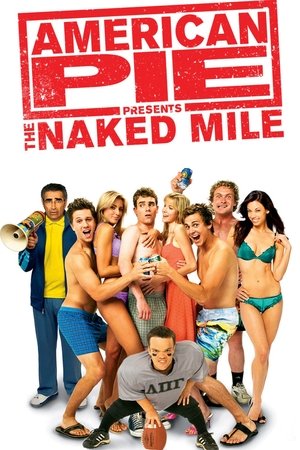 Watch Free American Pie Presents The Naked Mile 2006