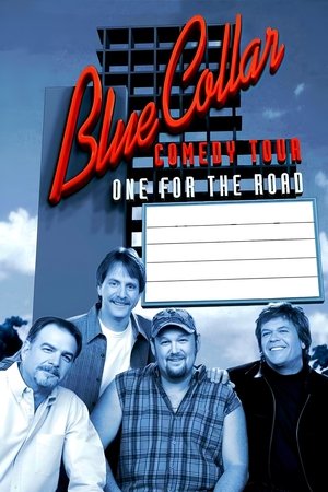 Watch Free Blue Collar Comedy Tour One for the Road (2006)