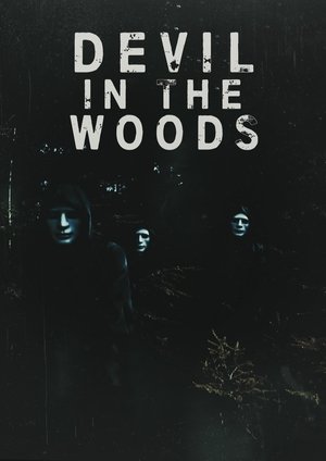 Watch Free Devil in the Woods (2021)