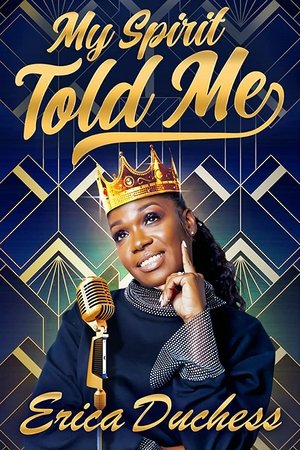 Watch Free Erica Duchess My Spirit Told Me (2021)
