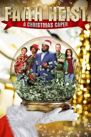 Watch Free Faith Heist A Christmas Caper (2022)