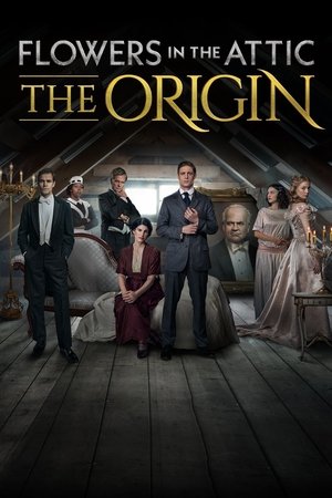 Watch Full Movie: Flowers in the Attic The Origin (2022-)