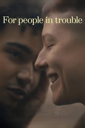 Watch Free For people in trouble (2023)