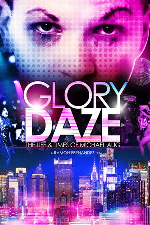 Watch Full Movie: Glory Daze: The Life and Times of Michael Alig (2015)