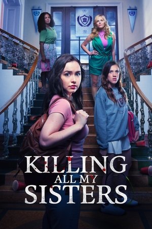 Watch Free Killing All My Sisters (2024)