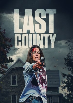 Watch Free Last County (2024)