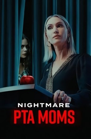 Watch Free Nightmare PTA Moms (2022)