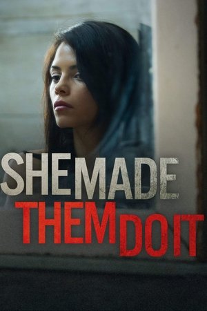Watch Free She Made Them Do It (2013)