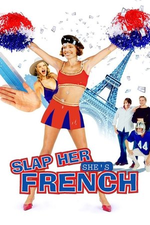 Watch Free Slap Her, Shes French! (2002)