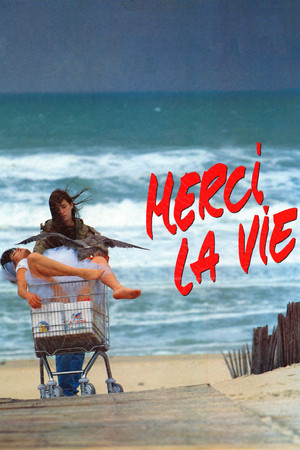 Watch Free Merci la vie (1991)