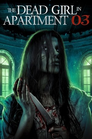 Watch Free The Dead Girl in Apartment 03 (2022)