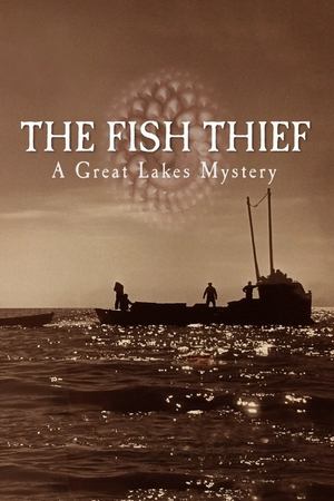 Watch Free The Fish Thief A Great Lakes Mystery (2025)