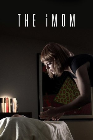 Watch Free The iMom (2014)