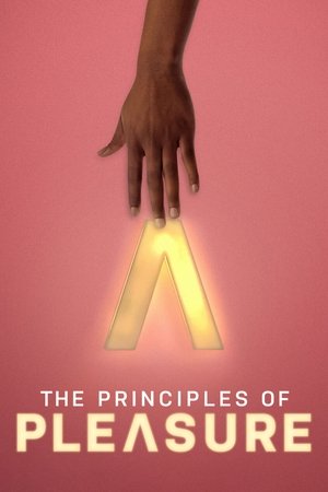 Watch Free The Principles of Pleasure (2022)