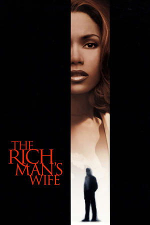 Watch Full Movie: The Rich Mans Wife (1996)
