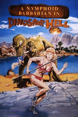 Watch Free A Nymphoid Barbarian in Dinosaur Hell (1990)
