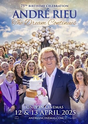 Watch Free Andre Rieus 75th Birthday Celebration The Dream Continues (2025)