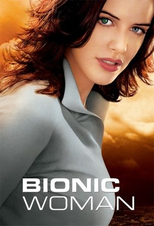 Watch Free Bionic Woman (2007)
