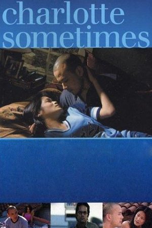 Watch Free Charlotte Sometimes (2002)