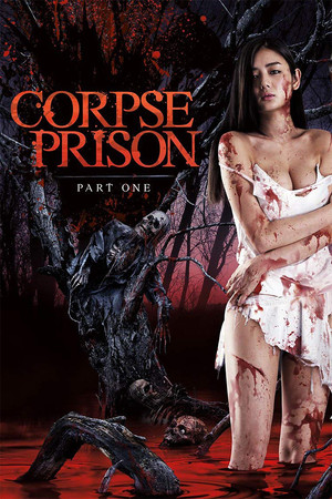 Watch Free Corpse Prison: Part One (2017)
