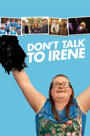 Watch Free Dont Talk to Irene (2017)