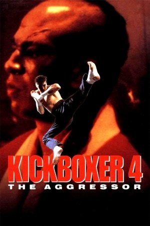Watch Free Kickboxer 4: The Aggressor (1994)