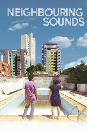 Watch Free Neighboring Sounds (2012)