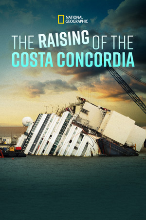 Watch Free Raising the Costa Concordia (2014)